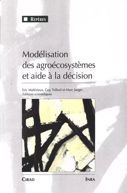 Modélisation des agroécosystèmes et aide à la décision - Eric Malézieux, Guy Trébuil, Marc Jaeger - Quae