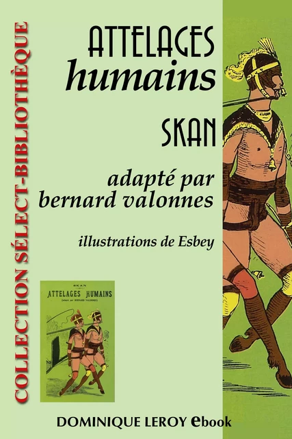 Attelages humains - Skan Skan, Bernard Valonnes - Éditions Dominique Leroy