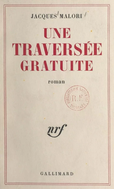 Une traversée gratuite - Jacques Malori - Gallimard (réédition numérique FeniXX)