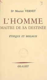 L'homme, maître de sa destinée