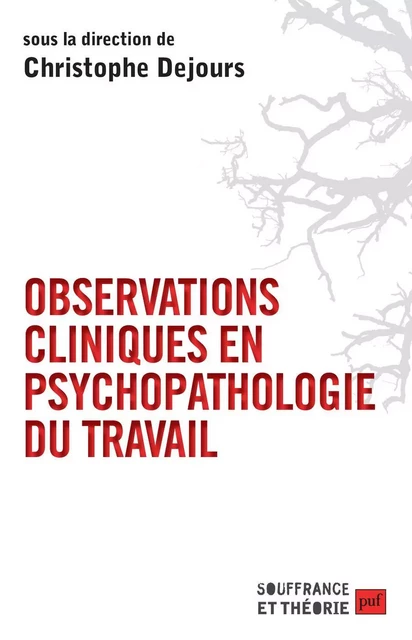 Observations cliniques en psychopathologie du travail - Christophe Dejours - Humensis