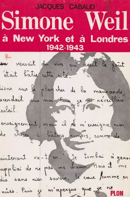 Simone Weil à New York et à Londres - Jacques Cabaud - (Plon) réédition numérique FeniXX