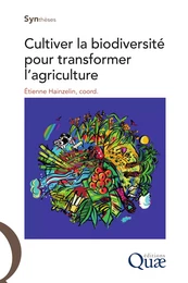 Cultiver la biodiversité pour transformer l’agriculture