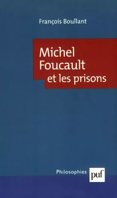 Michel Foucault et les prisons - François Boullant - Humensis