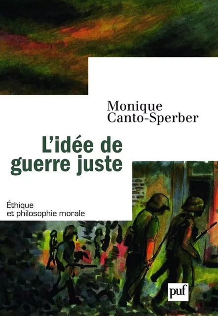 L'idée de guerre juste - Monique Canto-Sperber - Humensis