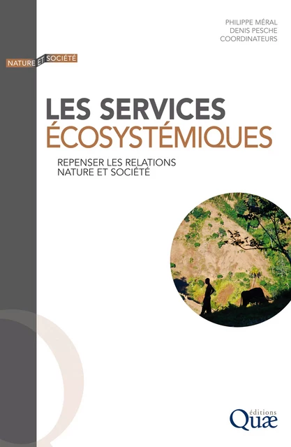 Les services écosystémiques - Philippe Méral, Denis Pesche - Quae