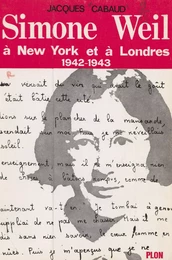 Simone Weil à New York et à Londres