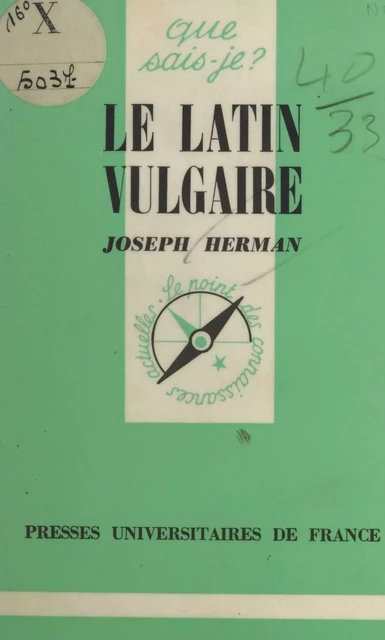 Le latin vulgaire - Joseph Herman - (Presses universitaires de France) réédition numérique FeniXX