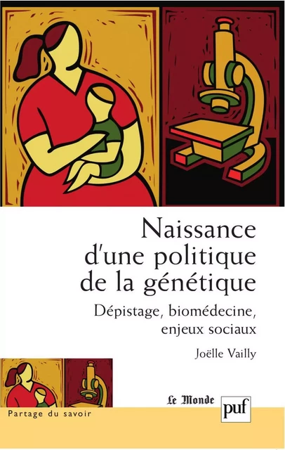 Naissance d'une politique de la génétique - Joëlle Vailly - Humensis