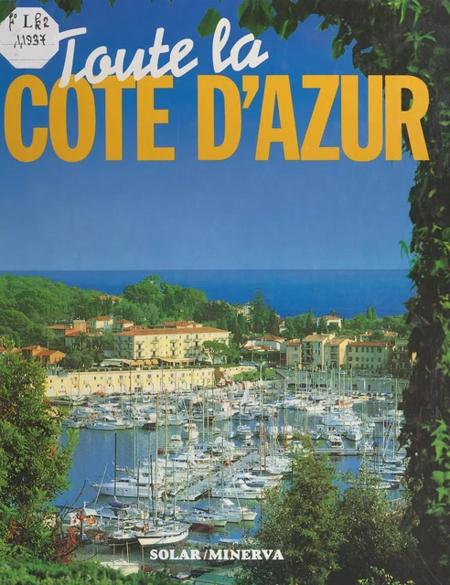 Toute la Côte d'Azur - Isabelle Aguet - (Minerva) réédition numérique FeniXX