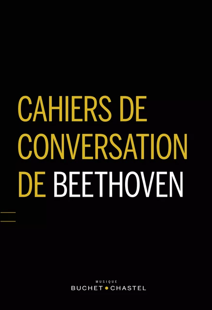 Cahiers de conversation de Beethoven - Ludwig Van Beethoven - Libella