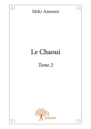 Le Chaoui - Tome 2