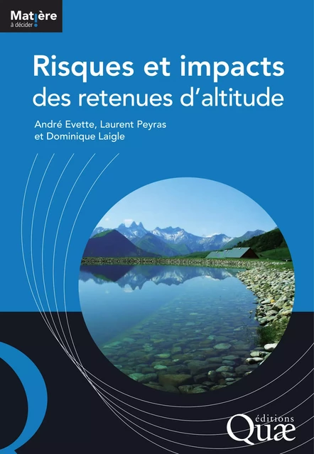 Risques et impacts des retenues d'altitude - Laurent Peyras, André Evette, Dominique Laigle - Quae