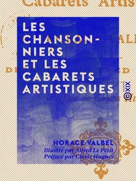 Les Chansonniers et les cabarets artistiques