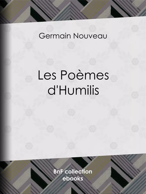 Les Poèmes d'Humilis - Germain Nouveau - BnF collection ebooks