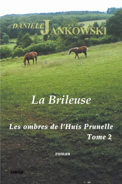 Les ombres de l'Huis Prunelle - Tome 2 - Danièle Jankowski - Editions Gunten