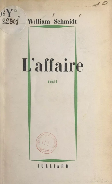 L'affaire - William Schmidt - (Julliard) réédition numérique FeniXX