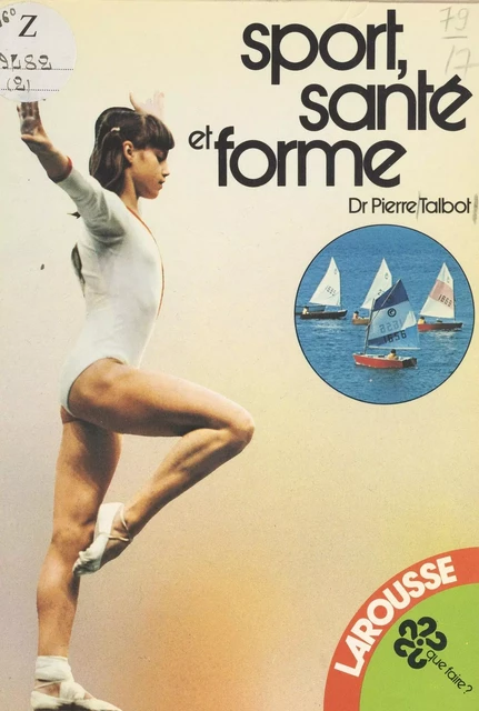 Sport, santé et forme - Pierre Talbot - (Larousse) réédition numérique FeniXX