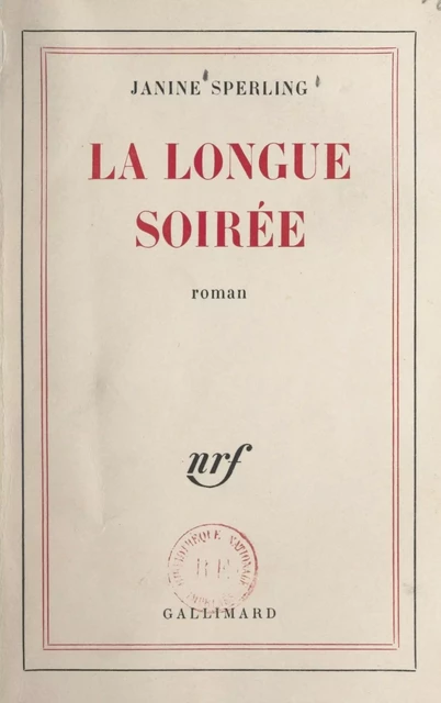 La longue soirée - Janine Sperling - Gallimard (réédition numérique FeniXX)