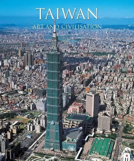 Taiwan Art & Civilisation - Hsiu-Huei Wang - Parkstone International