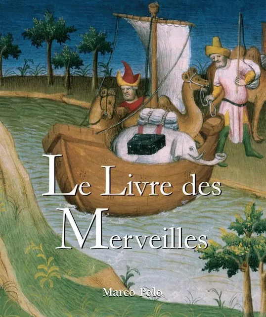 Le Livre des Merveilles - Marco Polo - Parkstone International