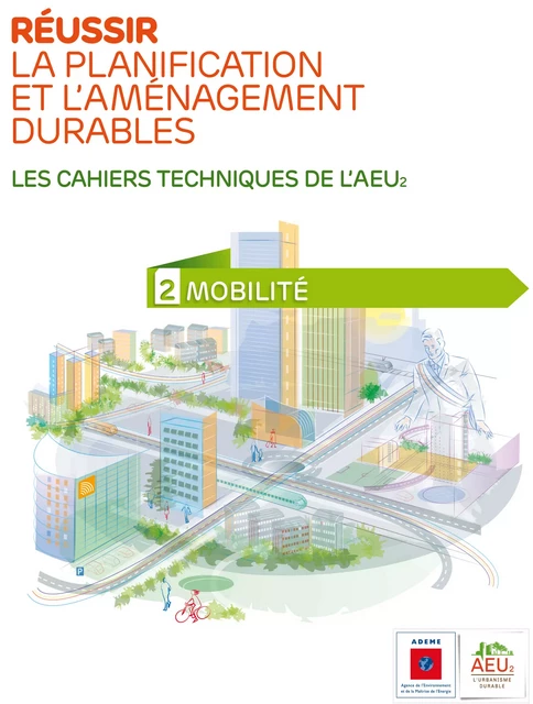 Réussir la planification et l'aménagement durables -2 Mobilité -  - ADEME