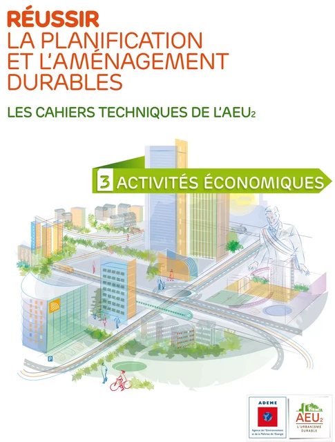 Réussir la planification et l'aménagement durables - 3 Activités économiques -  - ADEME