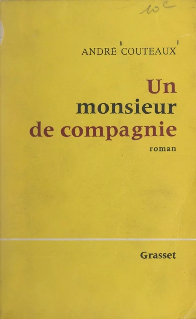 Un monsieur de compagnie - André Couteaux - (Grasset) réédition numérique FeniXX