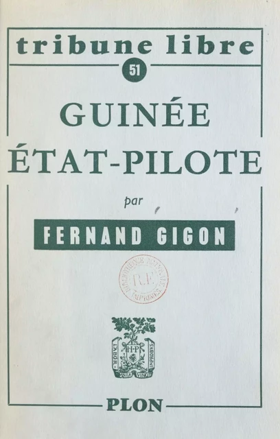 Guinée, État-pilote - Fernand Gigon - (Plon) réédition numérique FeniXX