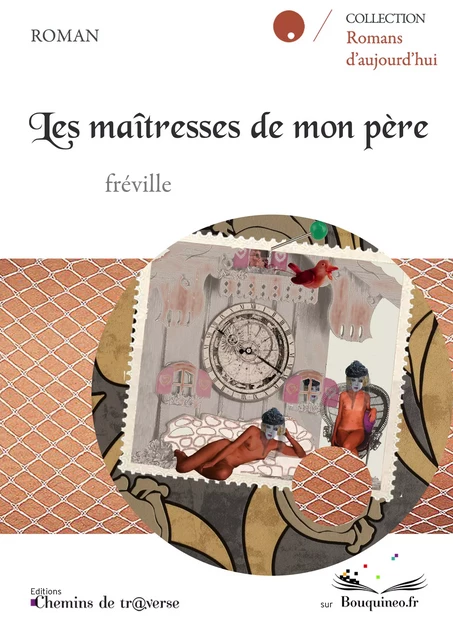 Les maîtresses de mon père - Fréville . - Chemins de tr@verse