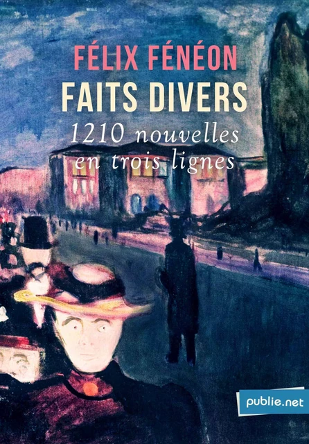 Faits divers - Félix Fénéon - publie.net