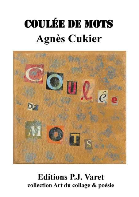 Coulée de mots - Agnès Cukier - Editions P.J Varet