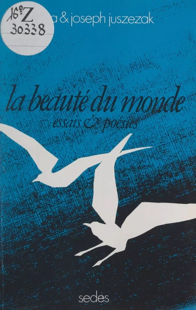 La beauté du monde - Joseph Juszezak, Zita Juszezak - (Sedes) réédition numérique FeniXX