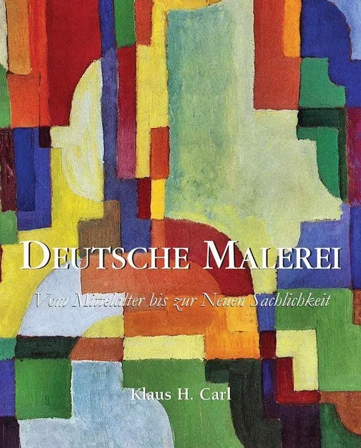 Deutsche Malerei - Klaus H. Carl - Parkstone International