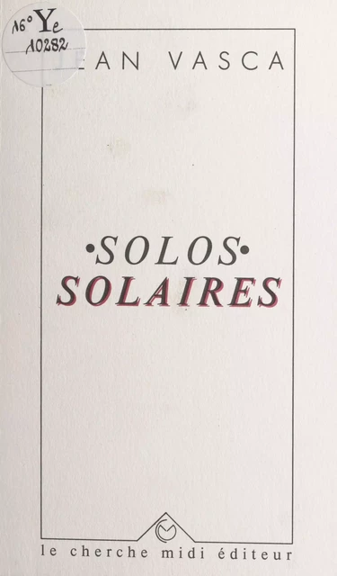 Solos solaires - Jean Vasca - Cherche midi (réédition numérique FeniXX)