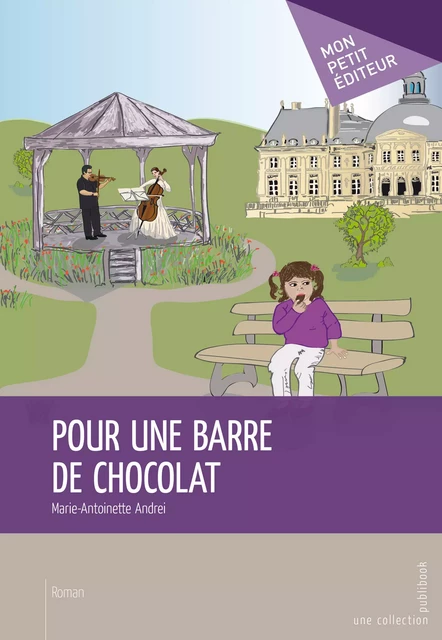 Pour une barre de chocolat - Marie-Antoinette Andrei - Mon Petit Editeur