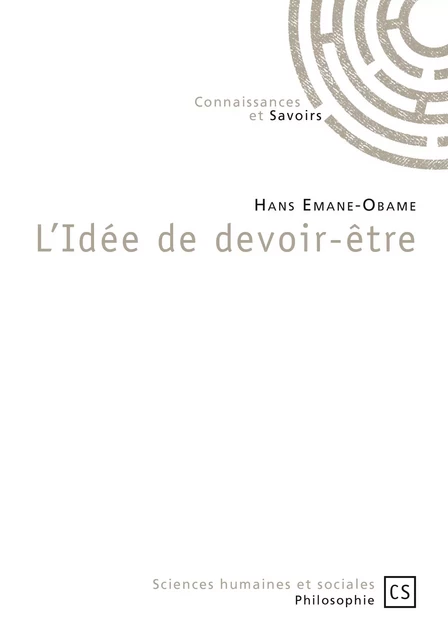 L'Idée de devoir-être - Hans Emane-Obame - Connaissances & Savoirs