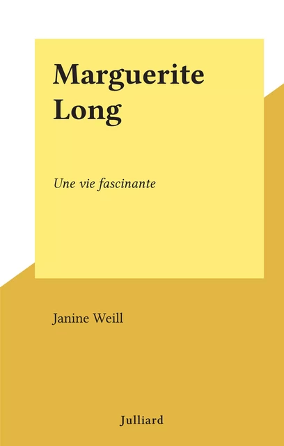 Marguerite Long - Janine Weill - (Julliard) réédition numérique FeniXX