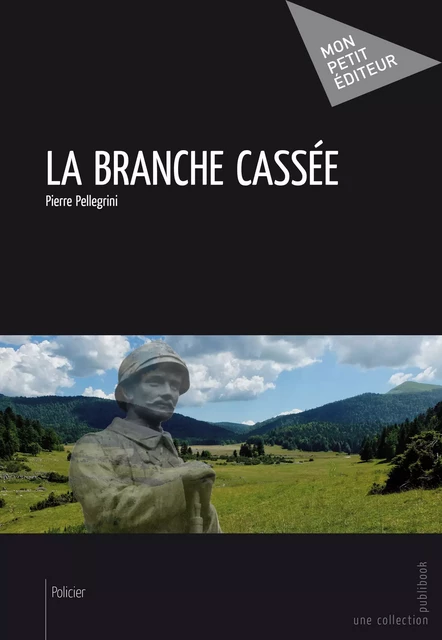 La Branche cassée - Pierre Pellegrini - Mon Petit Editeur