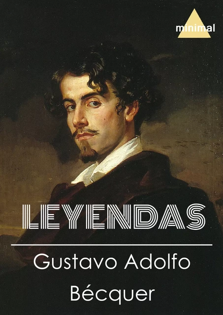 Leyendas - Gustavo Adolfo Bécquer - Editorial Minimal