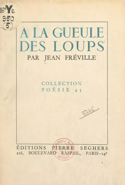 À la gueule des loups - Jean Fréville - (Seghers) réédition numérique FeniXX