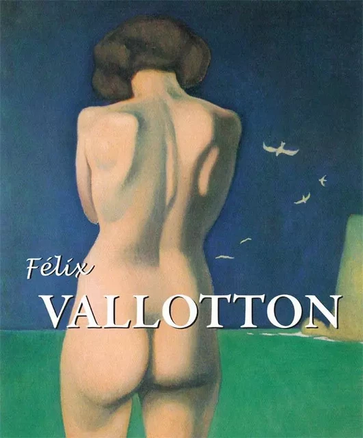 Félix Vallotton - Nathalia Brodskaïa - Parkstone International