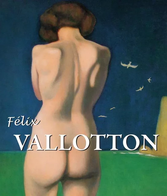 Félix Vallotton - Nathalia Brodskaïa - Parkstone International