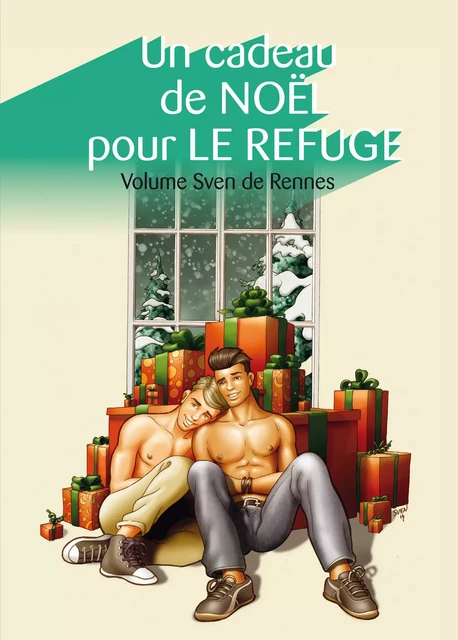 Un cadeau de Noël pour Le Refuge, volume Sven de Rennes -  Collectif de 18 Auteurs - Éditions Textes Gais