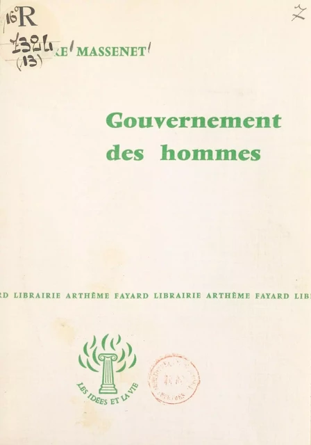 Gouvernement des hommes - Pierre Massenet - (Fayard) réédition numérique FeniXX