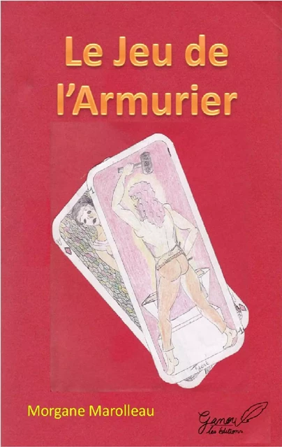 Le Jeu de l'Armurier - Morgane Marolleau - Les éditions Ganou