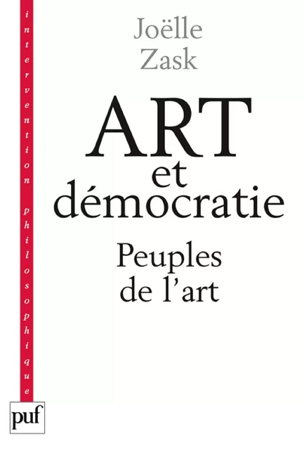 Art et démocratie. Les peuples de l'art - Joëlle Zask - Humensis