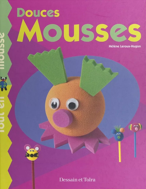 Douces mousses - Hélène Leroux-Hugon - (Dessain et Tolra) réédition numérique FeniXX