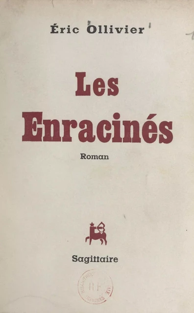 Les enracinés - Éric Ollivier - (Grasset) réédition numérique FeniXX