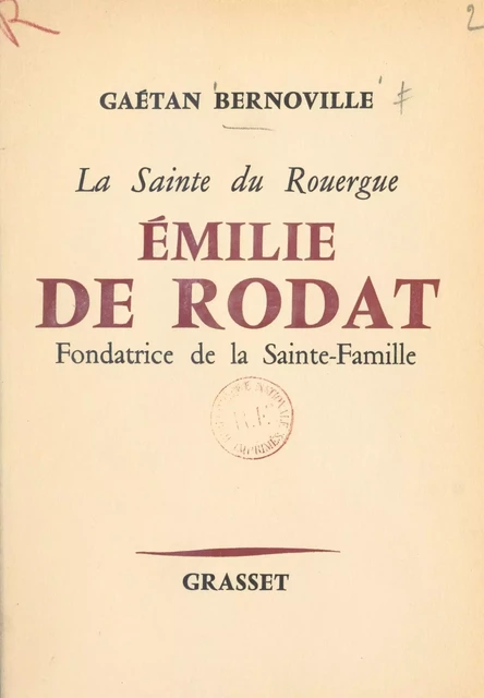 La sainte du Rouergue, Émilie de Rodat - Gaëtan Bernoville - (Grasset) réédition numérique FeniXX